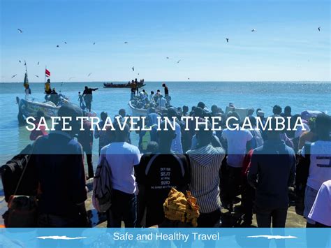 is gamdie safe|requirements for travel to gambia.